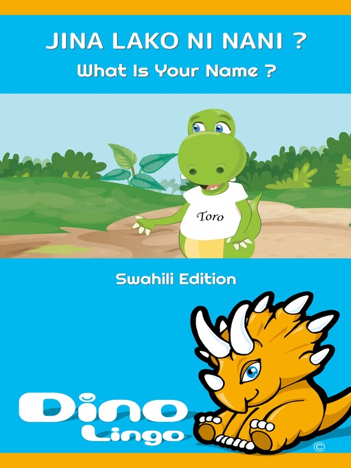 Title details for Jina lako ni nani ? / What Is Your Name ? by Dino Lingo - Available